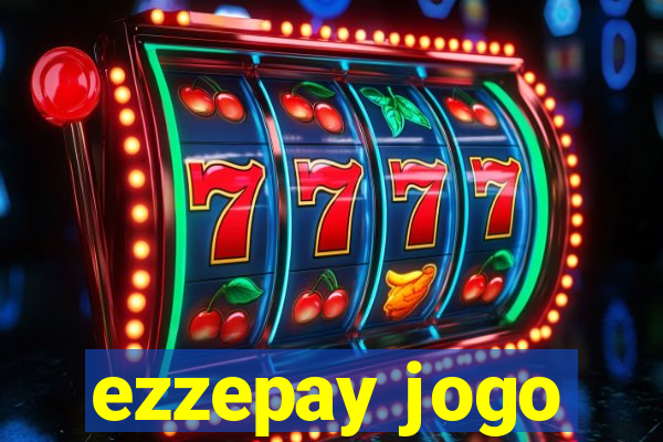 ezzepay jogo